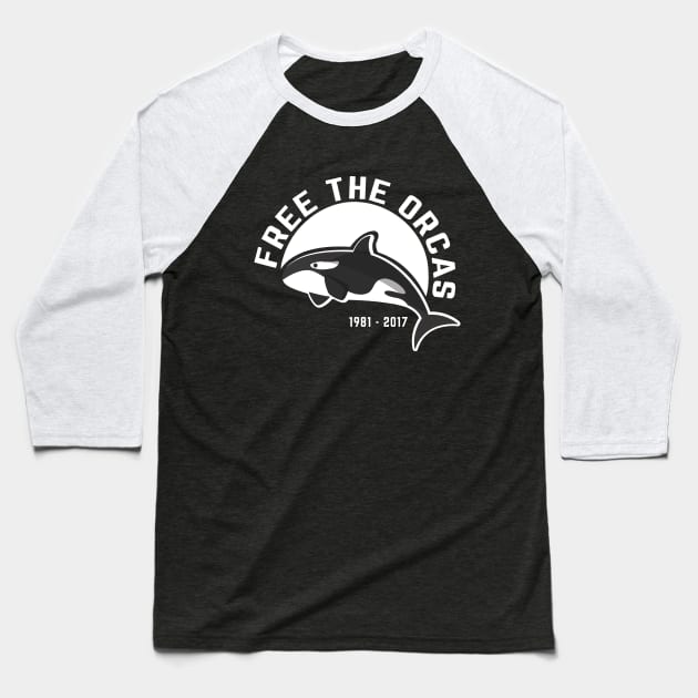 FREE THE ORCAS Shirt Freedom For Orcas Free Willy - Free Tilikum - Free Lolita - Free The Killer Whales t shirt Baseball T-Shirt by shopflydesign